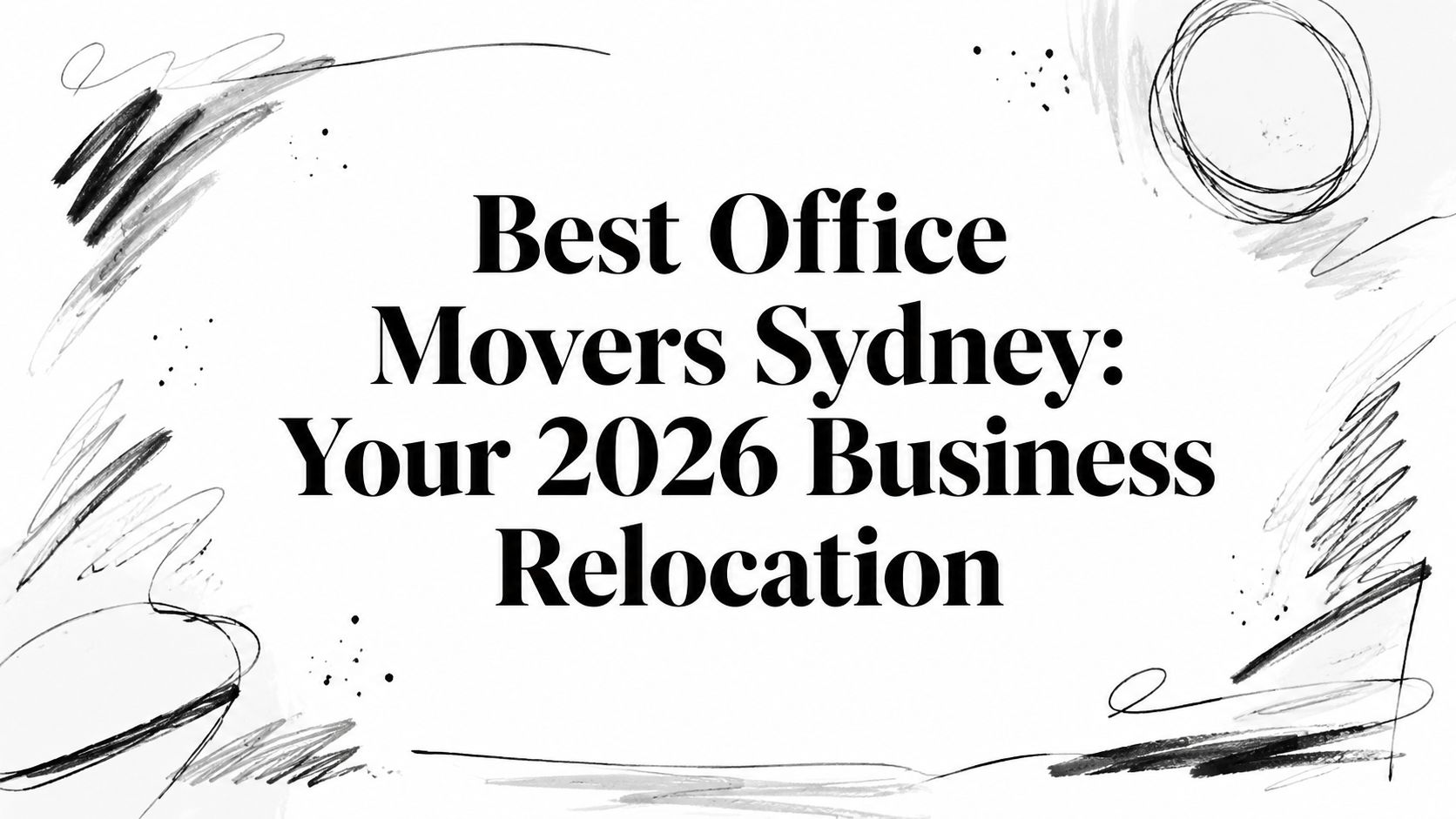 Best Office Movers Sydney: Your 2026 Business Relocation
