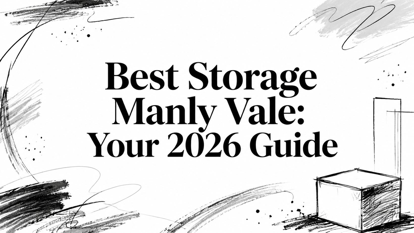 Best Storage Manly Vale: Your 2026 Guide