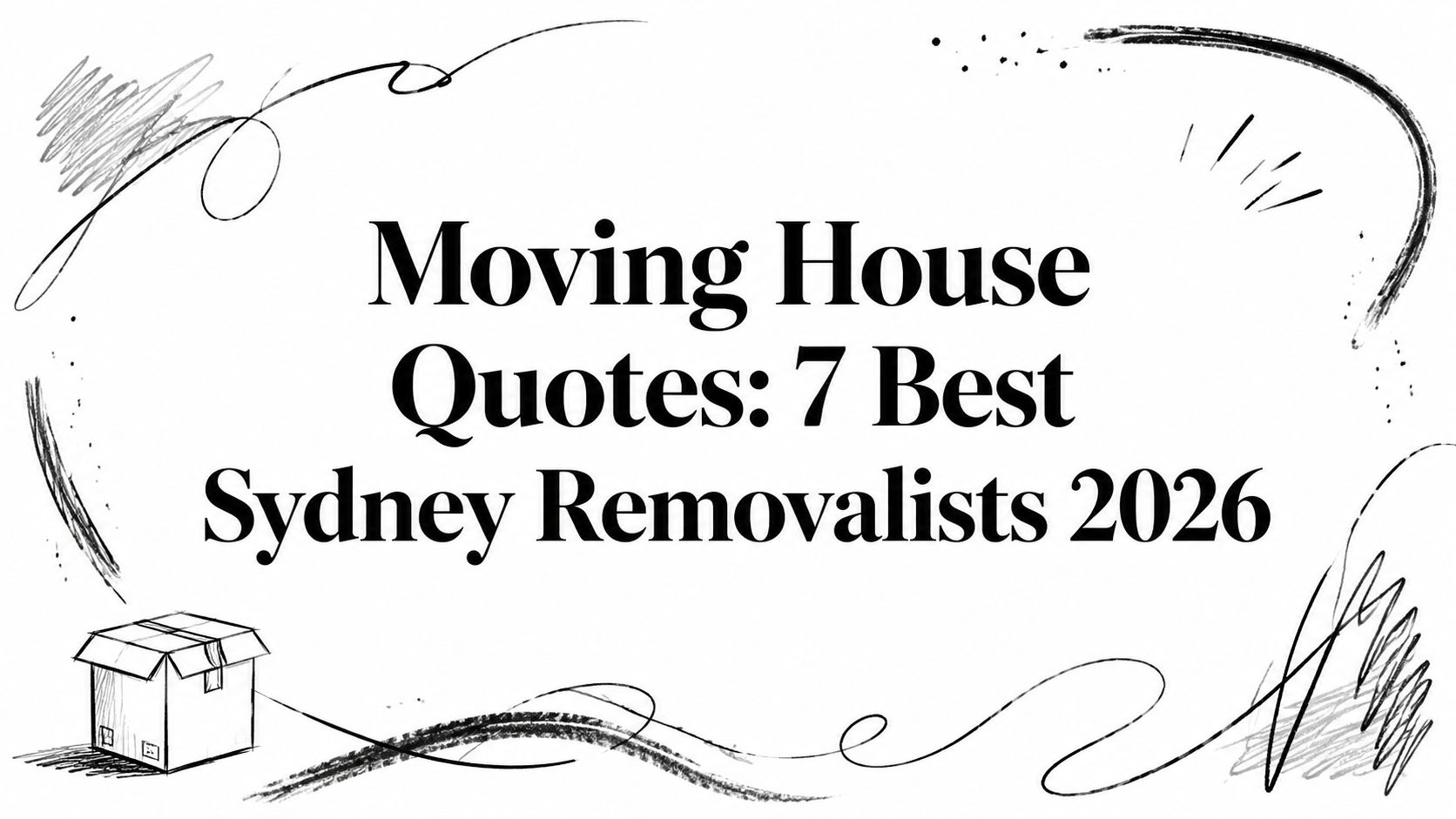 Moving House Quotes: 7 Best Sydney Removalists 2026