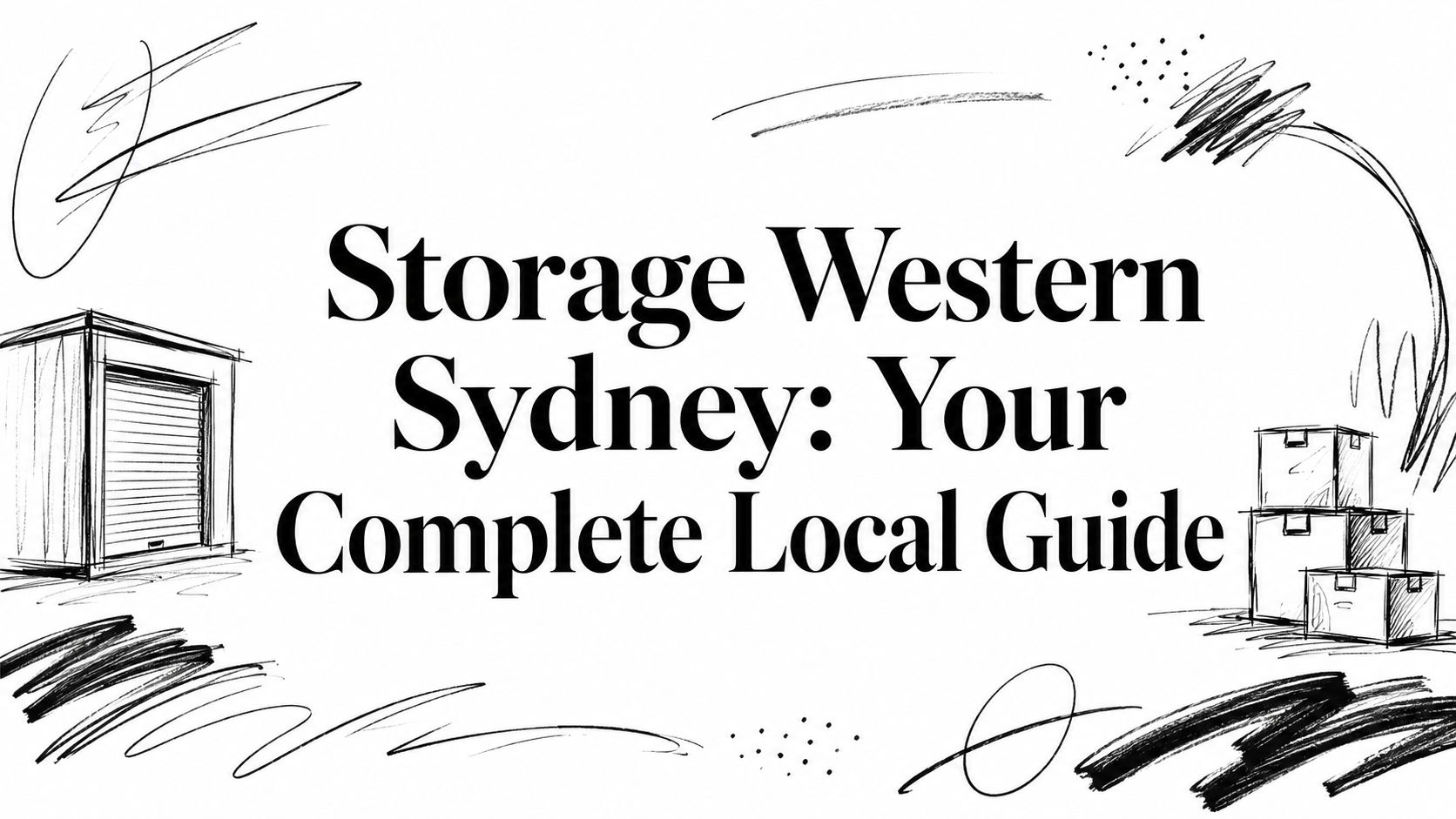 Storage Western Sydney: Your Complete Local Guide